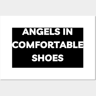 Nurses are angels in comfortable shoes Posters and Art